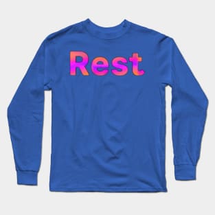 Rest Long Sleeve T-Shirt